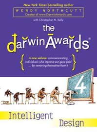 The Darwin Awards 4: Intelligent Design