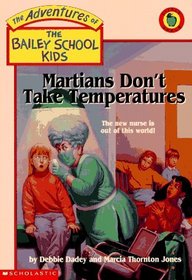 Martians Don't Take Temperatures (Bailey School Kids, Bk 18)