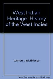 West Indian Heritage: History of the West Indies