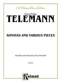 Sonatas and Various Pieces: for Oboe/Flute/Violin & Piano (Kalmus Edition)