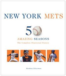 New York Mets: The Complete Illustrated History