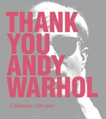 Thank You Andy Warhol