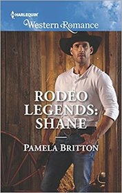 Shane (Rodeo Legends, Bk, 1) (Harlequin Western Romance, No 1683)