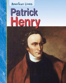 Patrick Henry (American Lives)