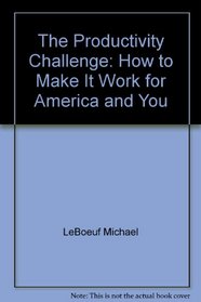 The productivity challenge: How to make it work for America and you