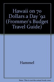 Frommer's Hawaii '92 on $70 a Day (Frommer's Hawaii from $ a Day)
