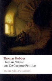 The Elements of Law, Natural and Politic: Part I: Human Nature; Part II: De Corpore Politico with Three Lives (Oxford World's Classics) (Pt. 1)