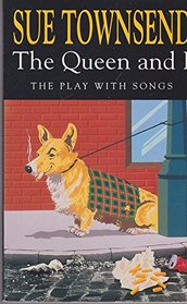 The Queen and I: The Play With Songs (The Royal Court Writers)