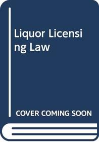 Liquor Licensing Law