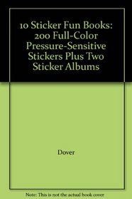 10 Sticker Fun Books: 200 Full-Color Pressure-Sensitive Stickers Plus 2 Sticker Albums