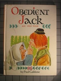 Obedient Jack; An Old Tale.: An Old Tale