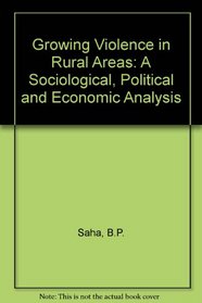 Growing Violence In Rural Areas: A Sociological, Political and Economic Analysis