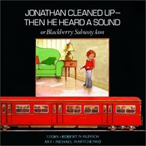 Jonathan Cleaned-Up: Then He Heard a Sound (Munsch for Kids)