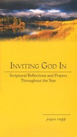 Inviting God in: Scriptural Reflections Throughout the Year