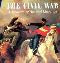 Civil War: A Treasury of Art & Literature