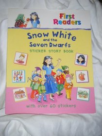First Readers: Snow White and the Seven Dwarfs Sticker Story Book
