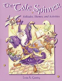 Tale Spinner: Folktales, Themes, and Activities
