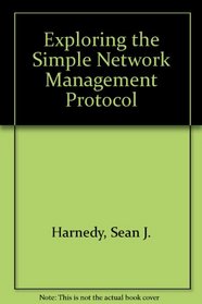 Exploring the Simple Network Management Protocol