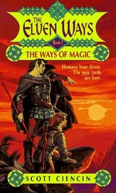 The Elven Ways: The Ways of Magic (The Elven Ways , No 1)