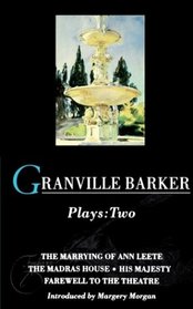 Granville Barker: Plays 2 (Granville Barker Plays)
