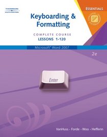 Keyboarding & Formatting Essentials, Complete Course, Lessons 1-120 (with CD-ROM) (College Keyboarding Essentials)