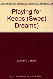 Playing for Keeps (Sweet Dreams Series #104)