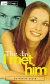 The Day I Met Him (Love Stories)