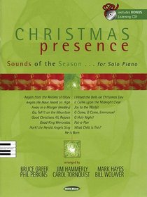 Christmas Presence : Sounds of the Season for Solo Piano