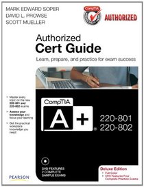 CompTIA A+ 220-801 and 220-802 Authorized Cert Guide, Deluxe Edition (3rd Edition)