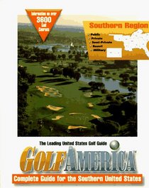 Gold America: Complete Guide Fo the Southern United States (Golf America)