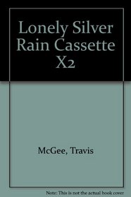 The Lonely Silver Rain : A Travis McGee Novel
