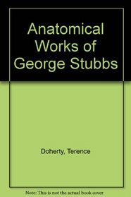 Anatomical Works of George Stubbs