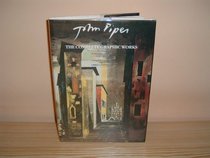 John Piper: The Complete Graphic Works : A Catalog Raisonne, 1923-1983