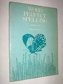 Word Perfect Spelling: Book 6 (Word Perfect Spelling)