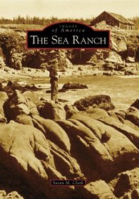 The Sea Ranch (CA) (Images of America)