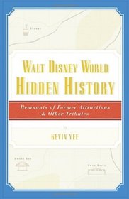 Walt Disney World Hidden History: Remnants of Former Attractions and Other Tributes