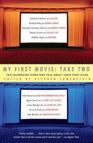 My First Movie, Take Two: Ten Celebrated Directors TAlk About Their First Film (Vintage)