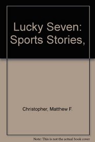 Lucky Seven: Sports Stories,