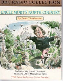 Uncle Mort's North Country (BBC Radio Collection)