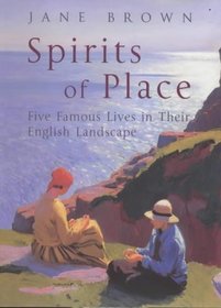 Spirits of Place: Five Famous Lives in Their Landscape