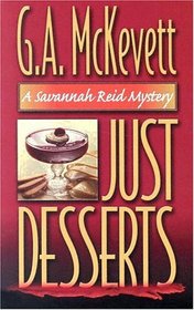 Just Desserts (Savannah Reid, Bk 1) (Large Print)