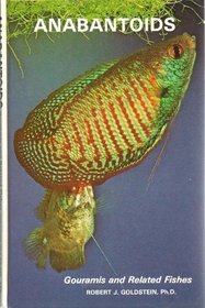 Anabantoids, gouramis and related fishes