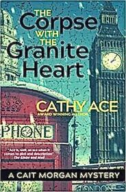 The Corpse with the Granite Heart (Cait Morgan, Bk 11)