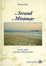 Am Strand von Miramar. Auf der Suche nach dem wirklichen Leben.
