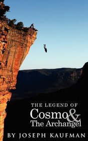 The Legend of Cosmo and the Archangel