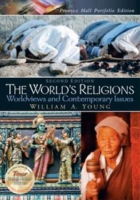 The World's Religions : Worldviews and Contemporary Issues, A Prentice Hall Portfolio Edition (2nd Edition)