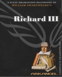 Richard III (Arkangel Complete Shakespeare Series)