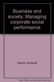 Business and society: Managing corporate social performance