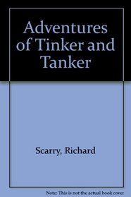 Adventures of Tinker and Tanker