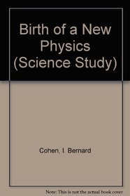 Birth of a New Physics (Science Study S)